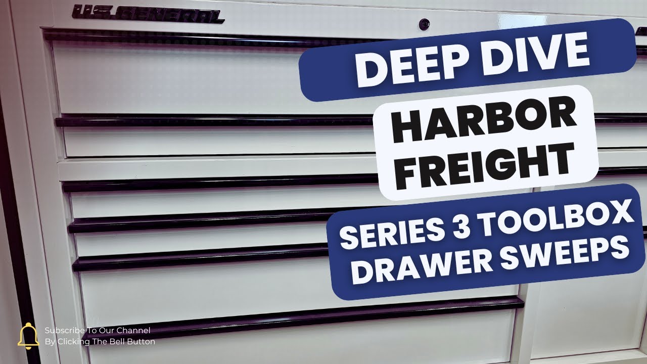 Deep Dive: Add Drawer Sweeps To Your Harbor Freight Series 3 Toolboxes