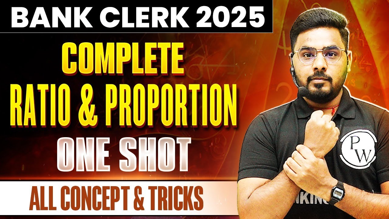 Bank Clerk 2025 | Complete Ratio and Proportion in One Shot | Quant for Bank Exam | by Sumit Sir