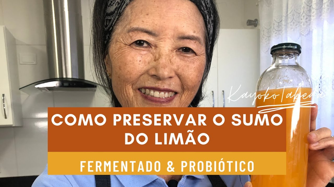 COMO PRESERVAR O SUMO DO LIMÃO DE FORMA SAUDÁVEL - ALIMENTO FERMENTADO E PROBIÓTICO