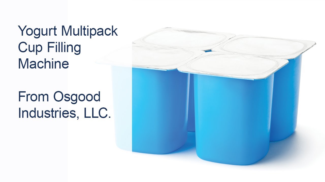 Osgood Cup filler for Yogurt Multipacks Made in USA and built to 3A compliance.