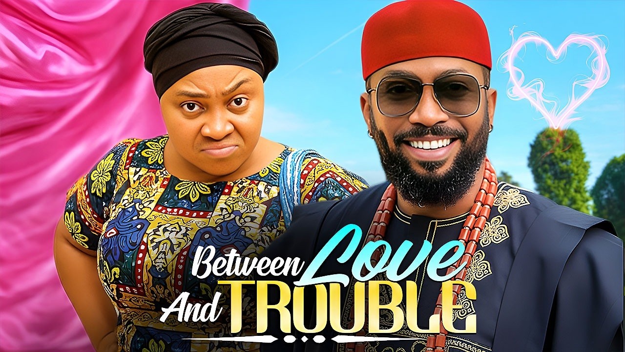 BETWEEN LOVE AND TROUBLE (FREDRICK LEONARD, CHIOMA NWOSU) Latest Nigerian Movies 2026