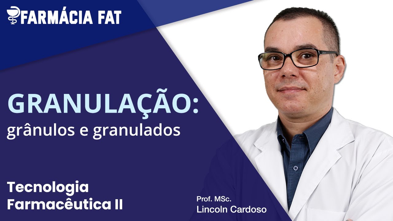 Granulação: grânulos e granulados