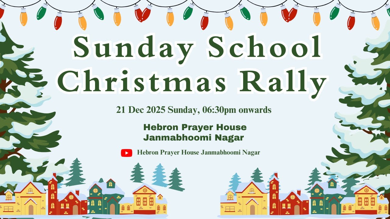 SUNDAY SCHOOL CHRISTMAS RALLY  [ 21Th DEC 2025 ] HEBRON PRAYER HOUSE JANMABOOMI NAGAR