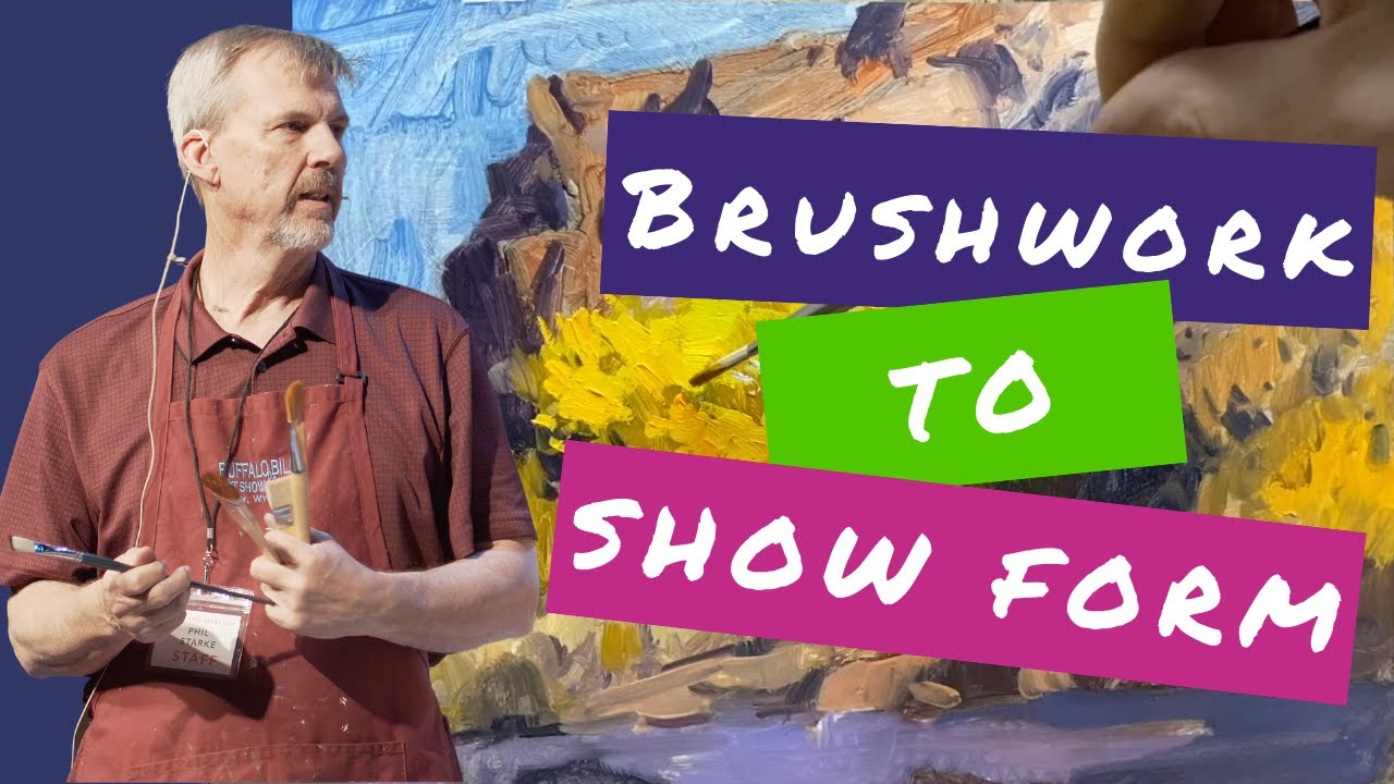 Using Brushwork To Show Form In Your Landscape Painting - Tutorial