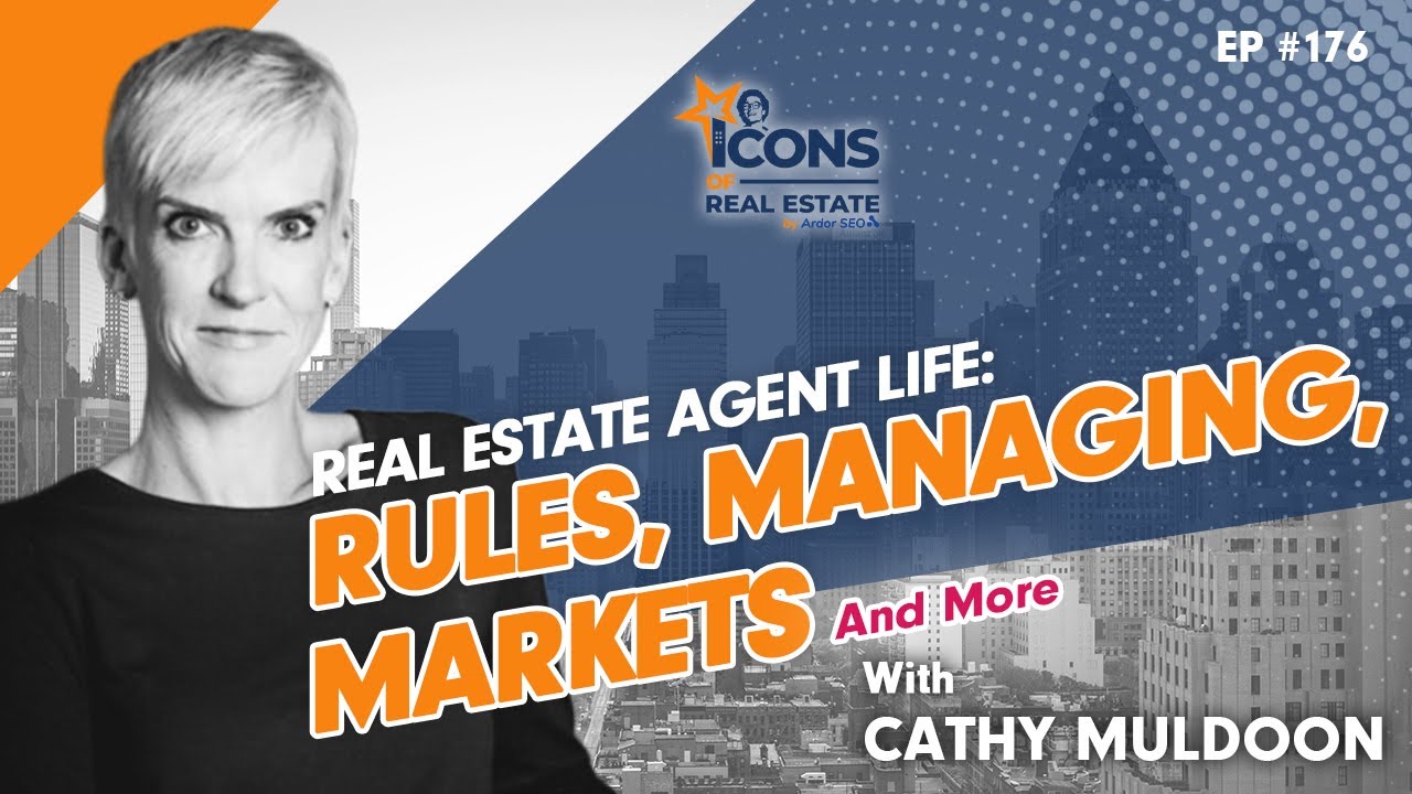 Real Estate Agent Life: Rules, Managing, Markets And More With Cathy Muldoon - Episode 176