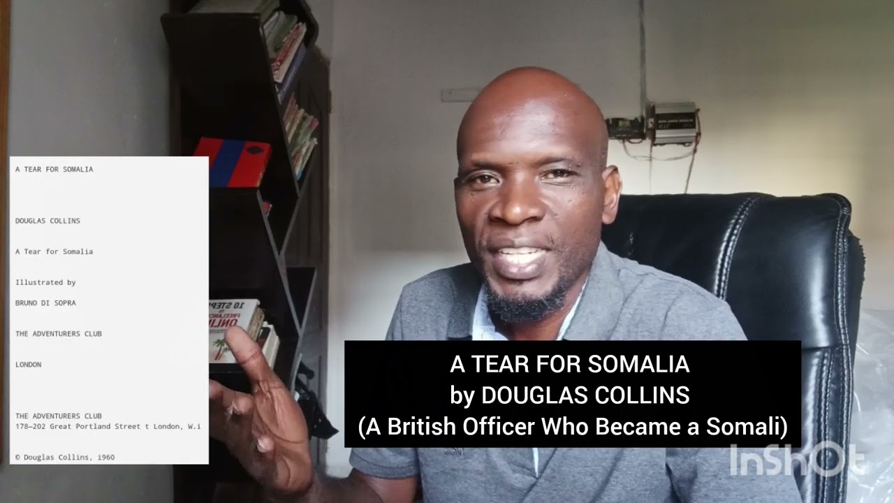 A TEAR FOR SOMALIA by DOUGLAS COLLINS (A British Officer Who Became a Somali)