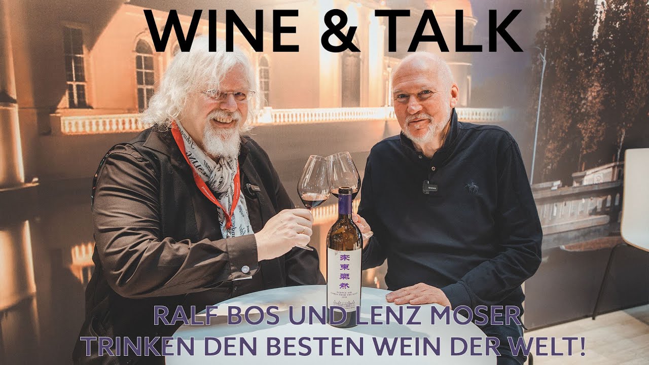 Ralf Bos und Lenz Moser reden über die besten Weine der Welt!