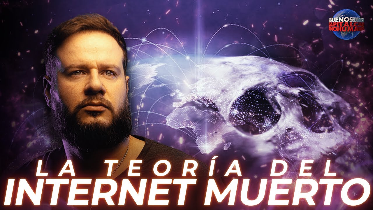 La teor&iacute;a del internet muerto.