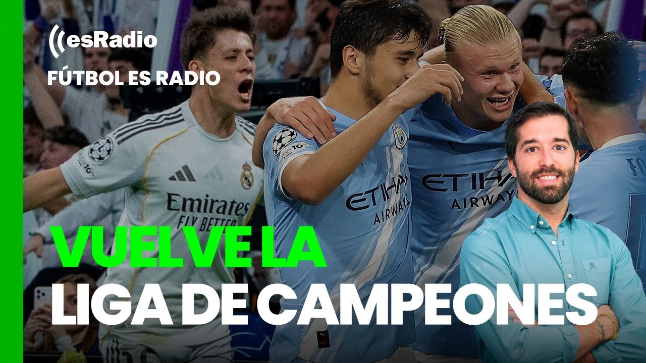 F&uacute;tbol esRadio: Vuelve la Liga de Campeones