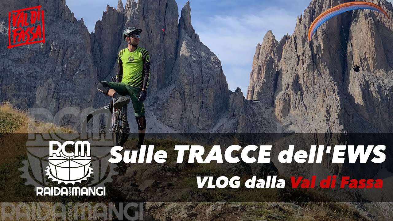 MTB VLOG - Sulle TRACCE dell'EWS - Canazei, Val di Fassa