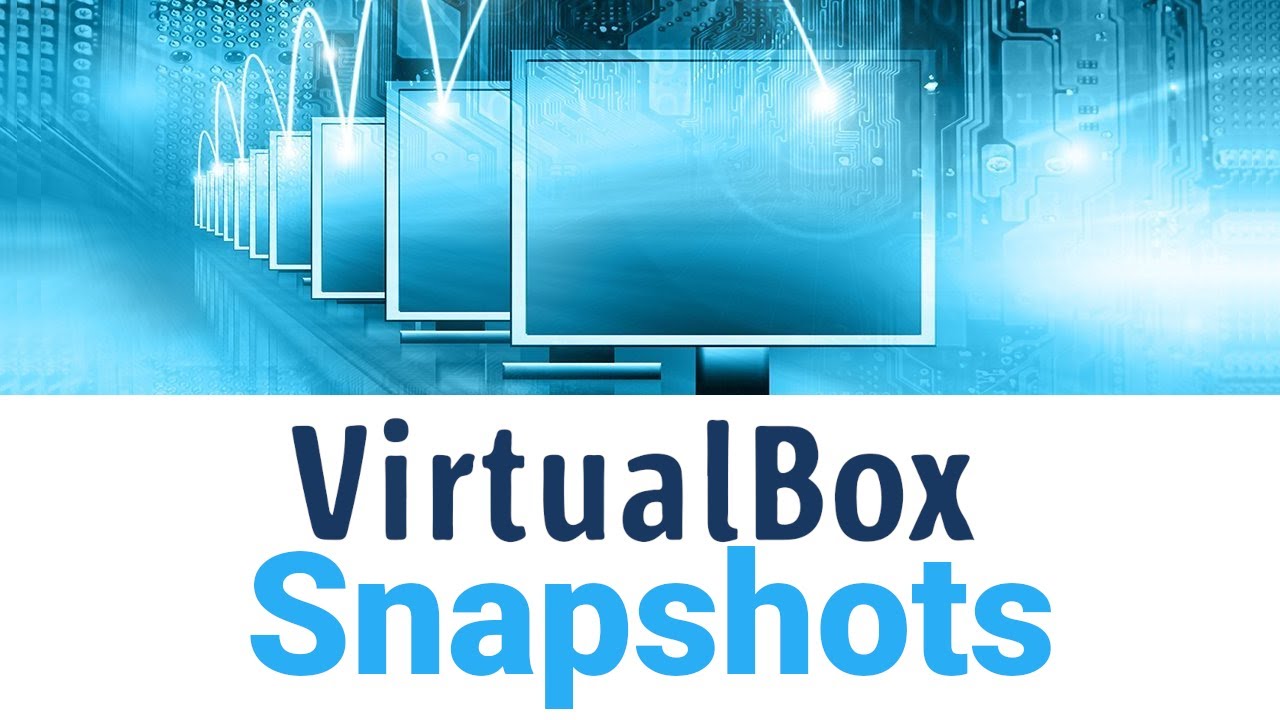 Stop Doing it Wrong! How to Use VirtualBox Snapshots