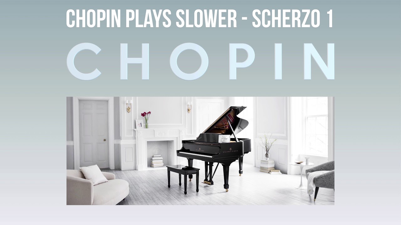Chopin - Scherzo 1,  At very slow speed.
