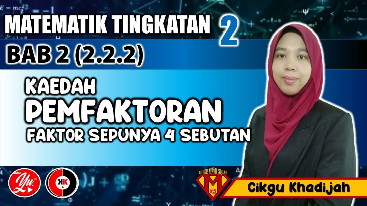 2.2.2 Pemfaktoran Kaedah Faktor Sepunya Empat Sebutan #MATEMATIK #TINGKATAN2 #AkademiYoutuber #CKK