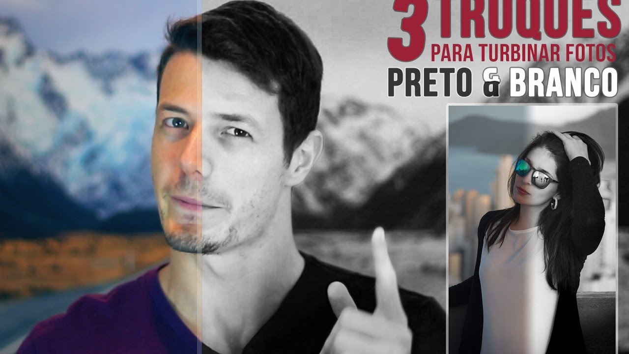 [Tutorial] 3 Truques Rápidos Para Turbinar Fotos Em Preto & Branco