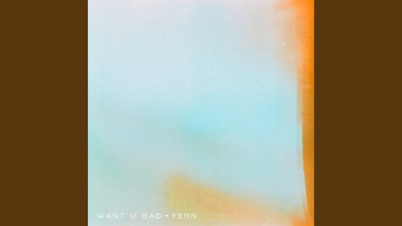 Want U Bad