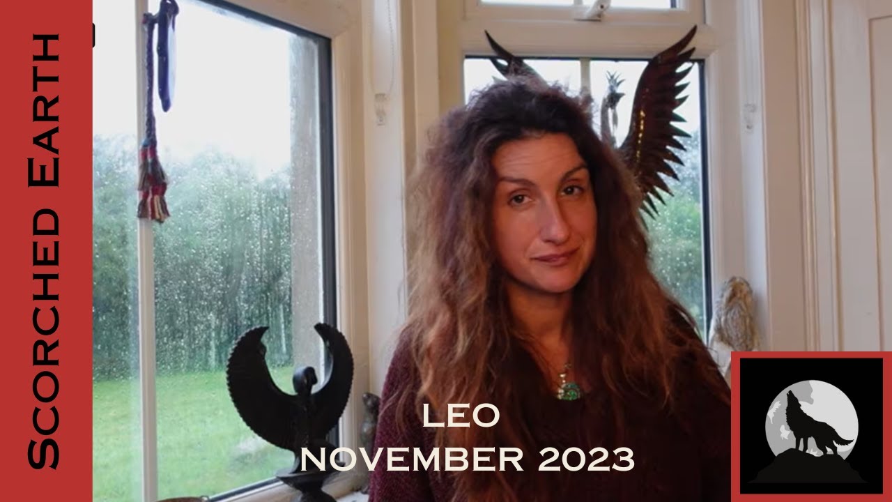 LEO || NOVEMBER 2023 || The Flame Of Purification Burns. Let It.
