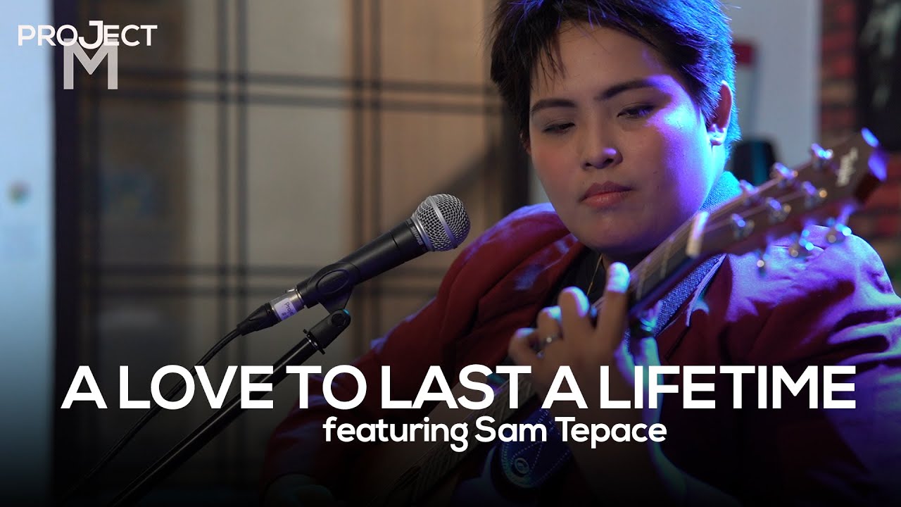 A Love to Last a Lifetime - Project M Featuring Sam Tepace