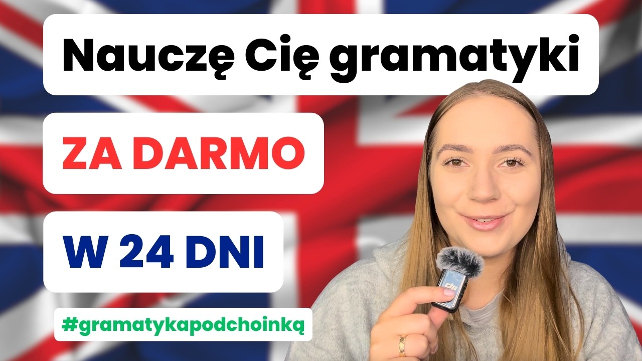 NAUCZĘ CIĘ GRAMATYKI W 24 DNI! DAM CI ZA DARMO 24 EBOOKI Z TEORIĄ I ĆWICZENIAMI! SPRAWDŹ JAK!