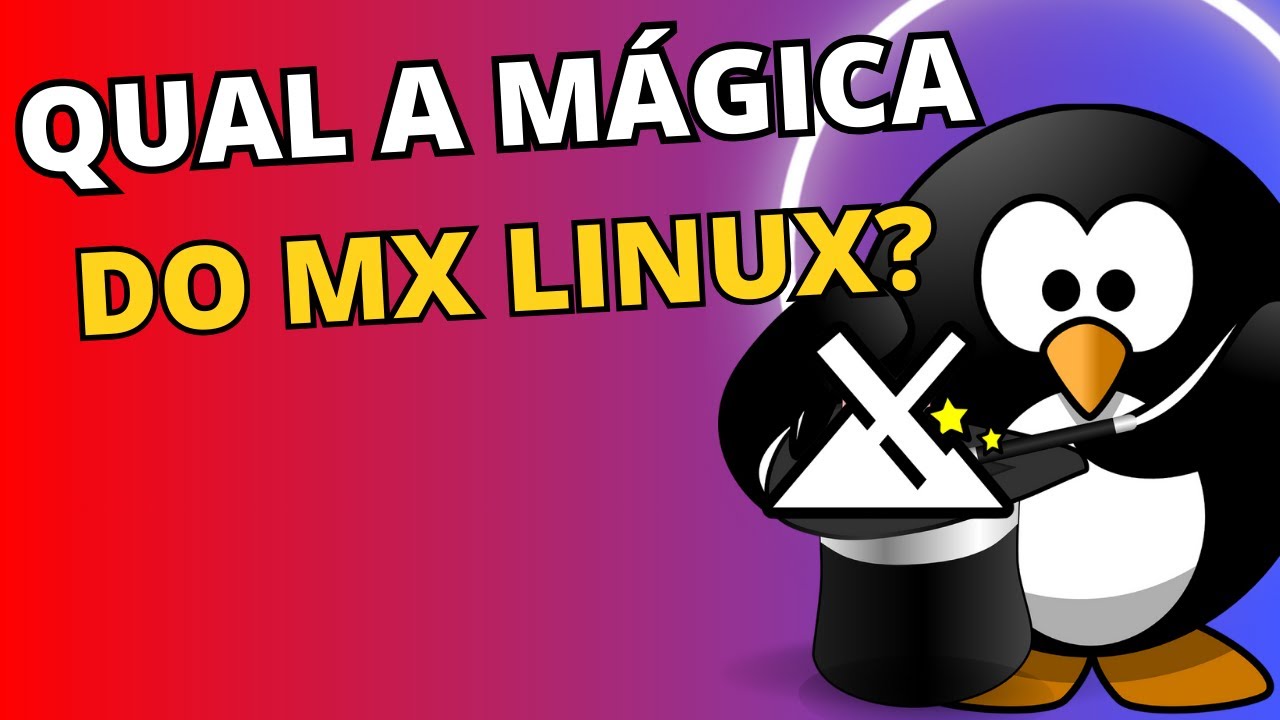 Qual a mágica do sucesso do MX Linux?🪄🎩