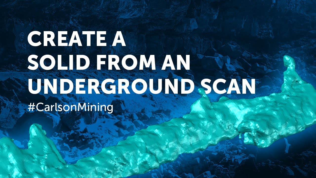 Create Solid from Underground Mine Scan | Carlson Mining