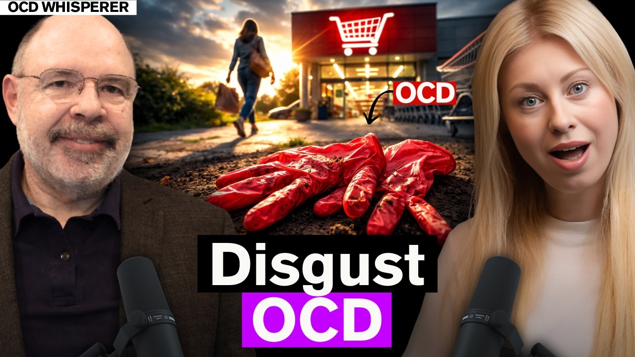 Disgust Based OCD with Rich Gallagher