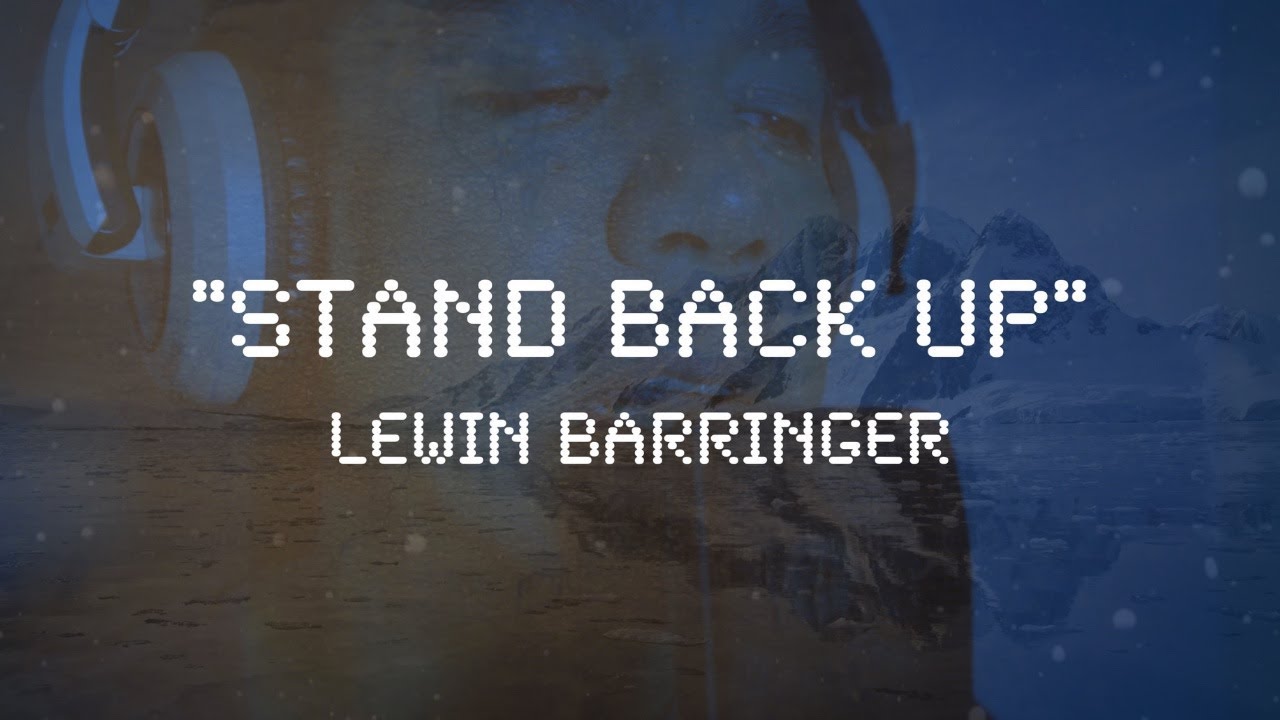Stand Back Up - Lewin Barringer #MUSICMONDAY