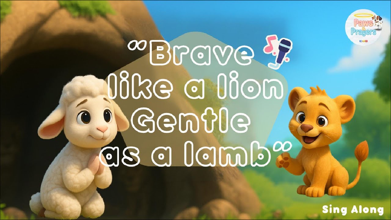 "Brave like a Lion, Gentle as a Lamb” 🦁🐑   | Kids Animated Music Video
