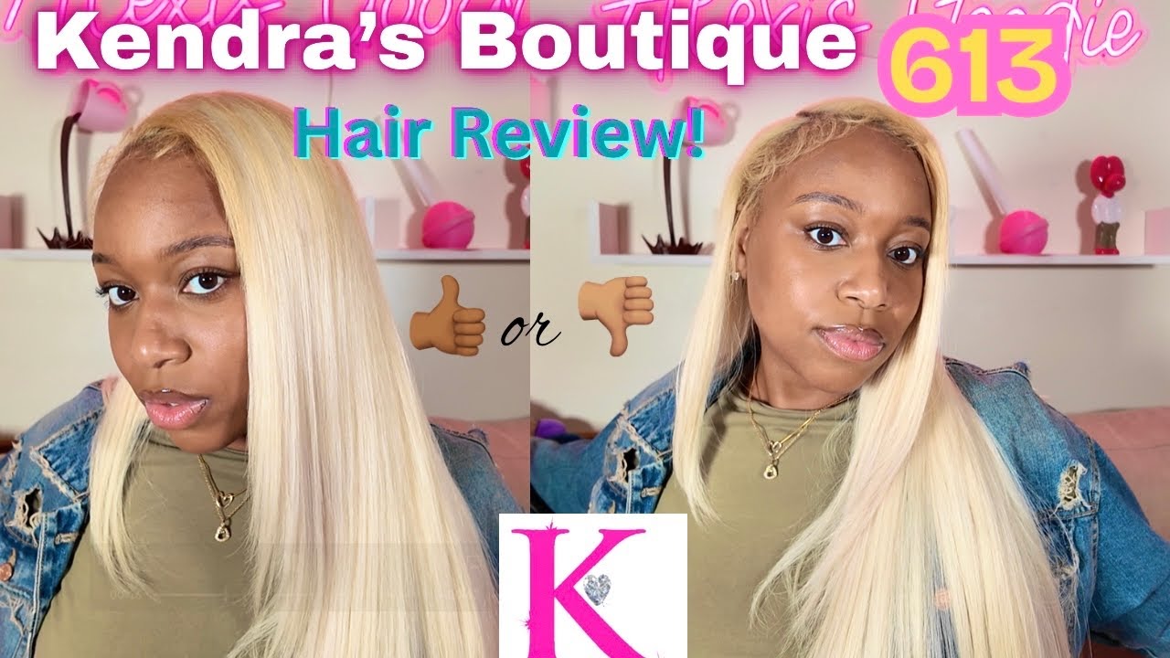 Kendra's Boutique 613 Blonde HAIR REVIEW!! *honest af* 💯💞🤷🏽‍♀️