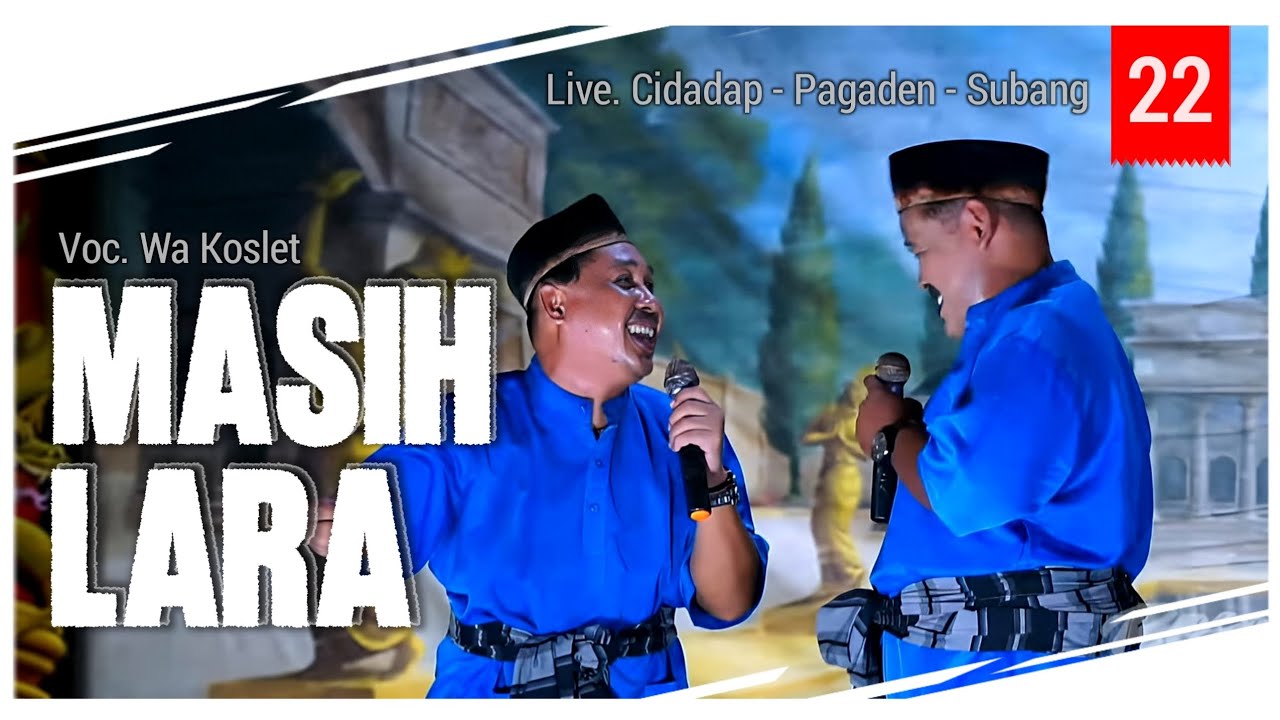 WA KOSLET - MASIH LARA [LAGU SANDIWARA ] LINGGA BUANA || LIVE CIDADAP PAGADEN