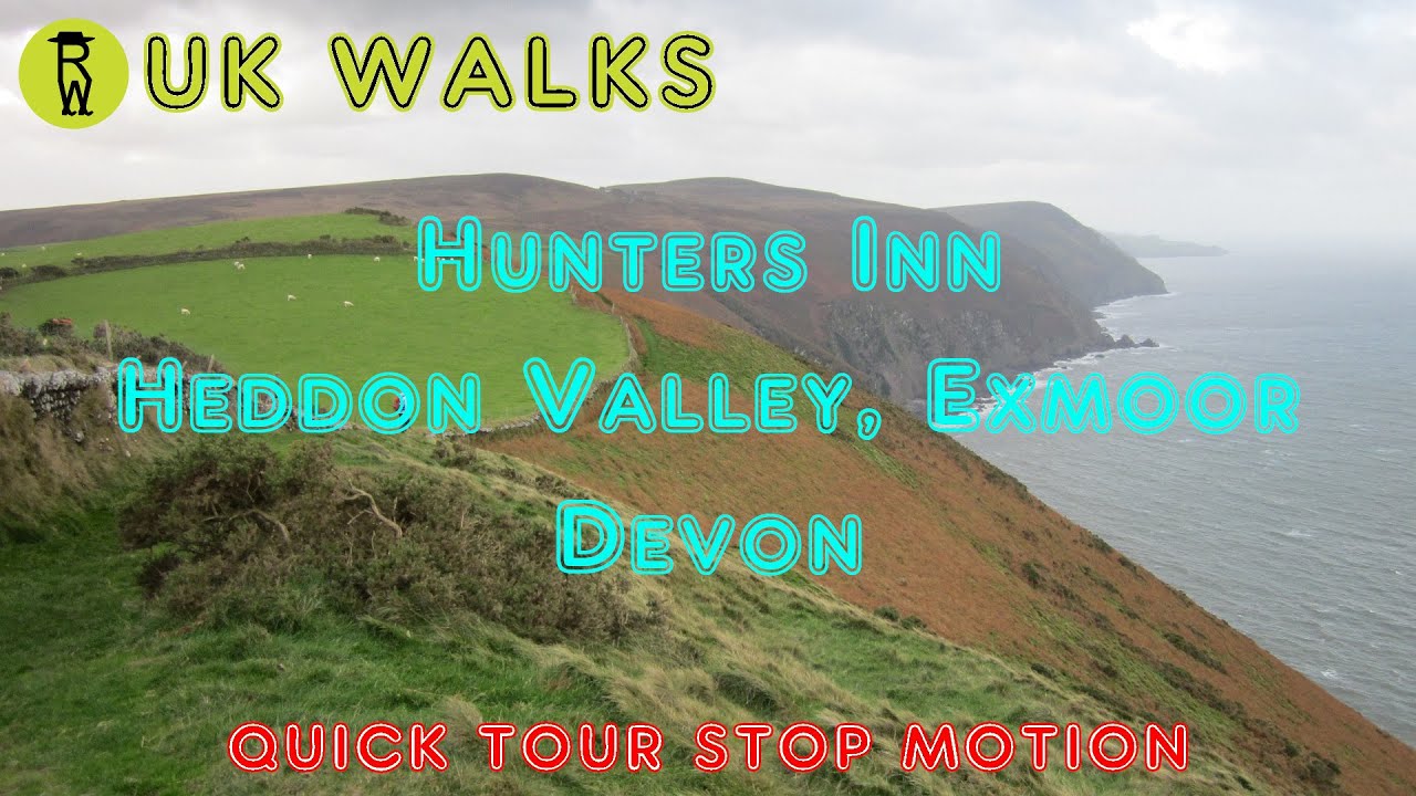 Hunters Inn Heddon Valley, Exmoor Walks In Devon - Quick Tour Stop Motion Walking