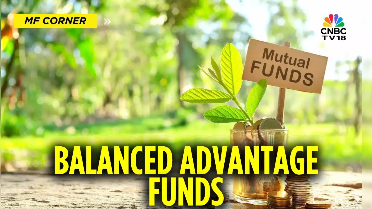 Mutual Fund Corner LIVE | Balanced Advantage Funds: A Complete Guide For Volatile Markets