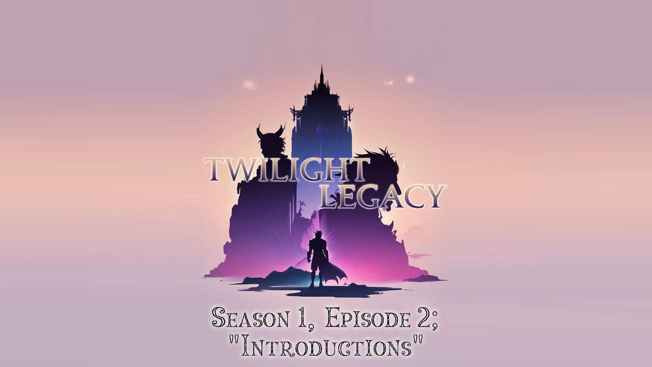 [Twilight Legacy RP] S1 Ep2; &ldquo;Introductions&rdquo;