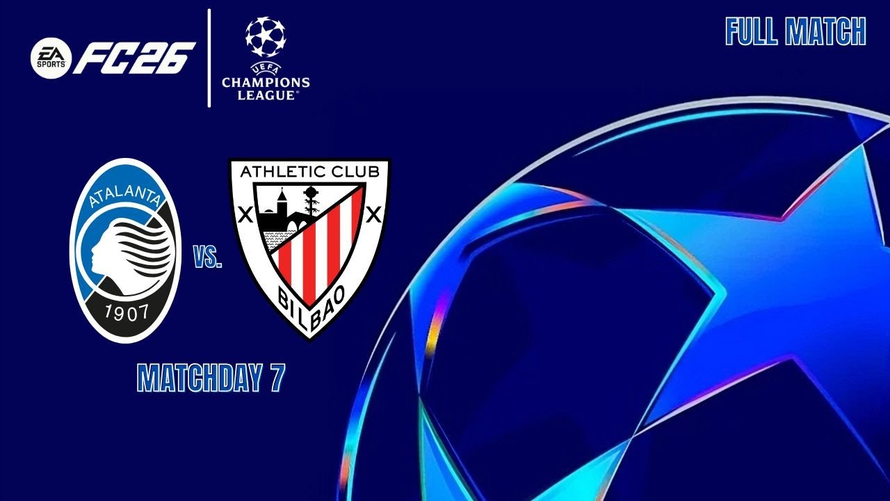 UEFA Champions League 25/26 Matchday 7 - Atalanta BC vs. Athletic Bilbao | FC 26 » Full Match
