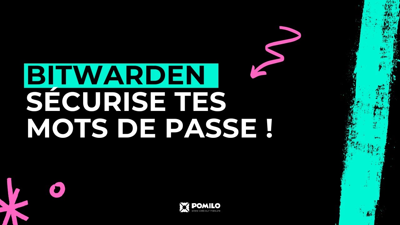 Gestionnaire de mots de passe : sécurise tes comptes avec Bitwarden