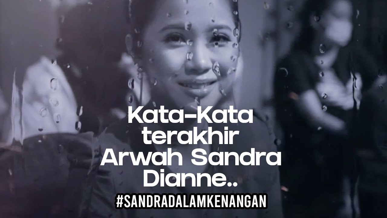 BIGSTAGE 2020 [ #SandraDalamKenangan ] - Kata-Kata Terakhir Arwah Sandra Dianne
