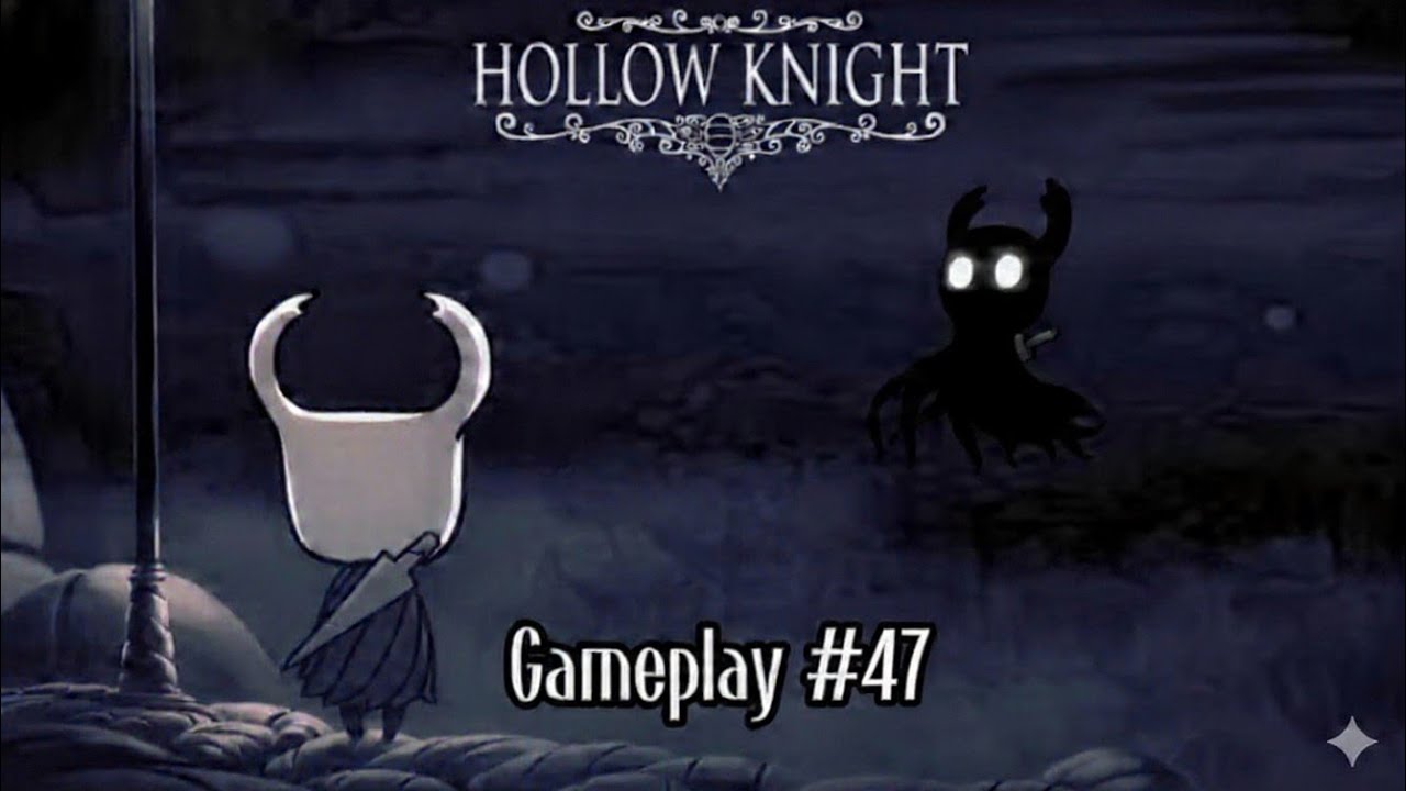 Hollow knight Gameplay #47