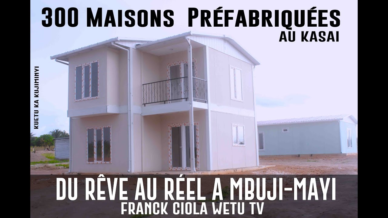 300 Maisons  Préfabriquées A MBUJI-MAYI  (KUETU KA KUJIMINYI) 20 AVRIL 2020