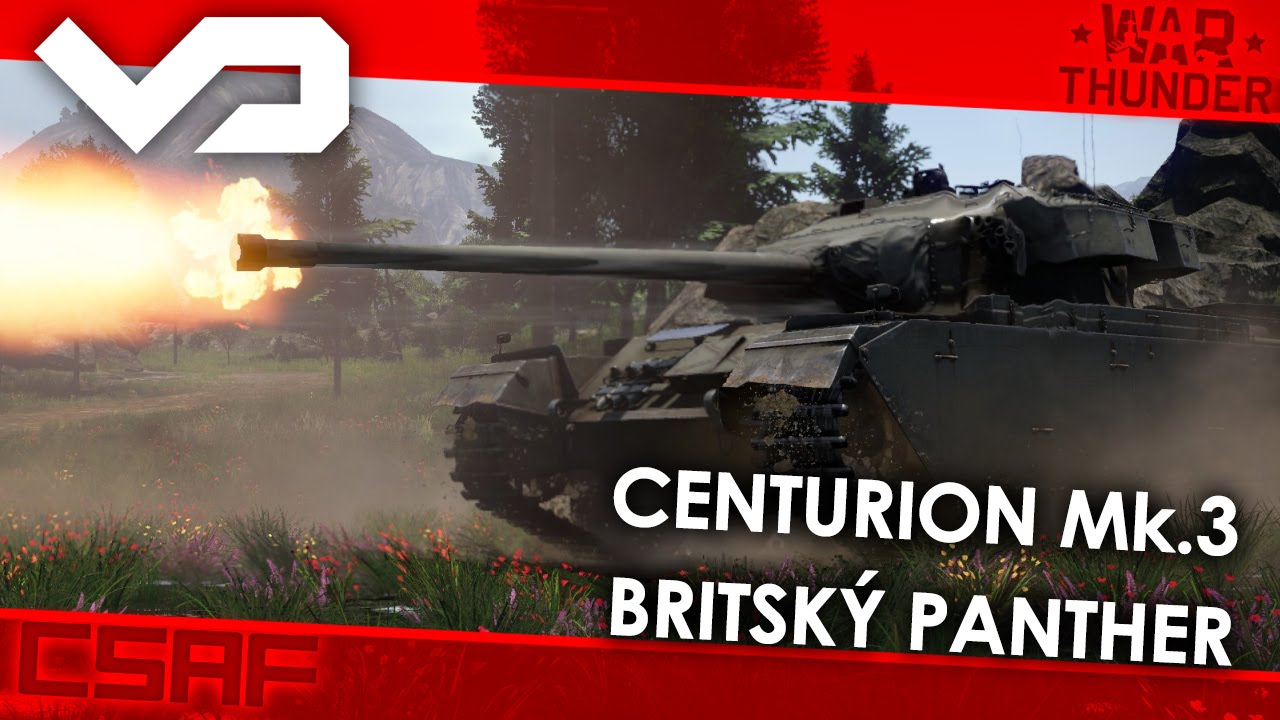 War Thunder CZ - Tanky (118.díl) - Centurion Mk.3 - Britský Panther