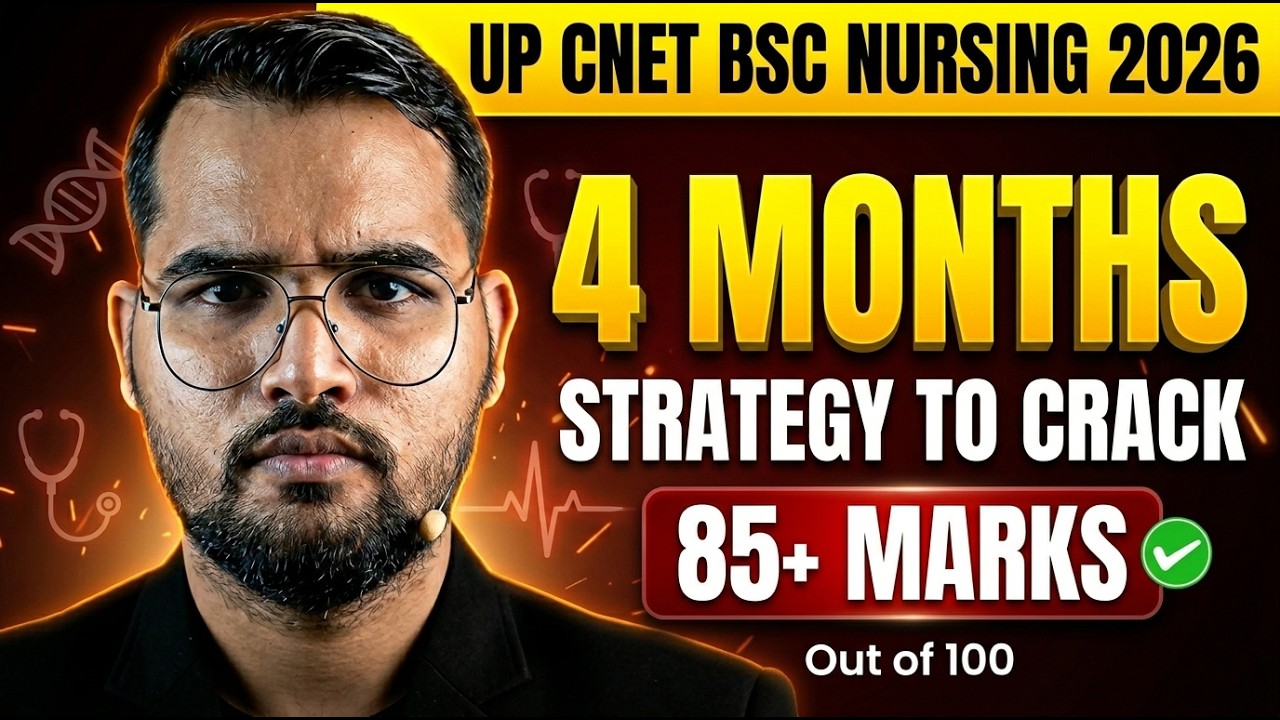 UP CNET BSc Nursing 2026 | 4 Month Master Plan 💥 85+ Marks Guaranteed Strategy (Out of 100)