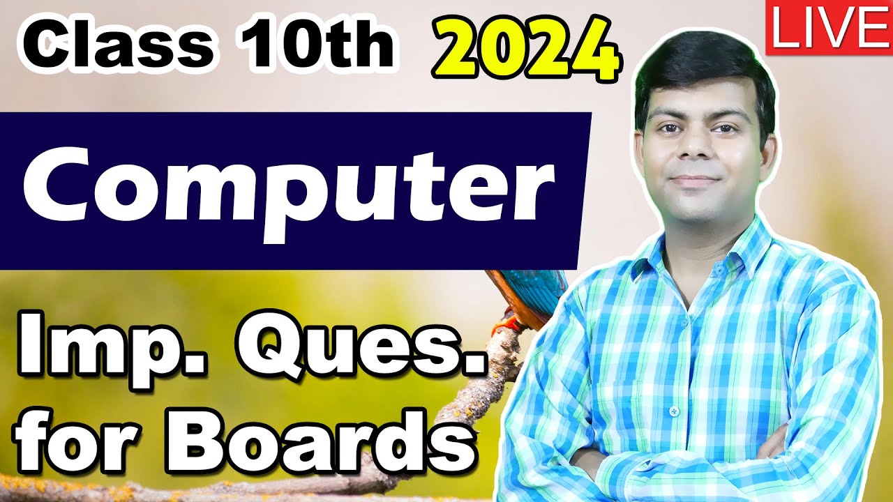 Computer Class 10th Important Questions for 2024 Exam | Live Doubts Solving Session