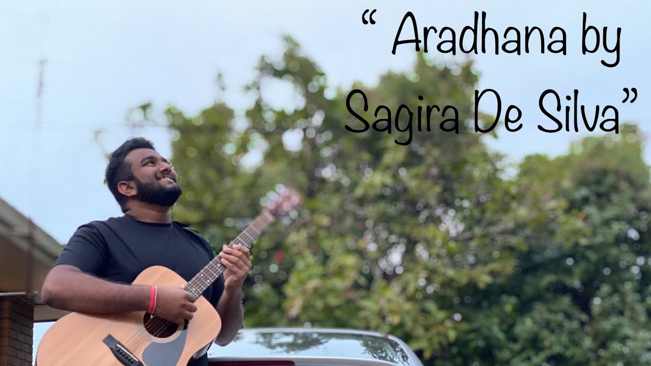 Aradhana - ආරාධනා (Pandit W.D. Amaradewa) cover by Sagira De Silva.