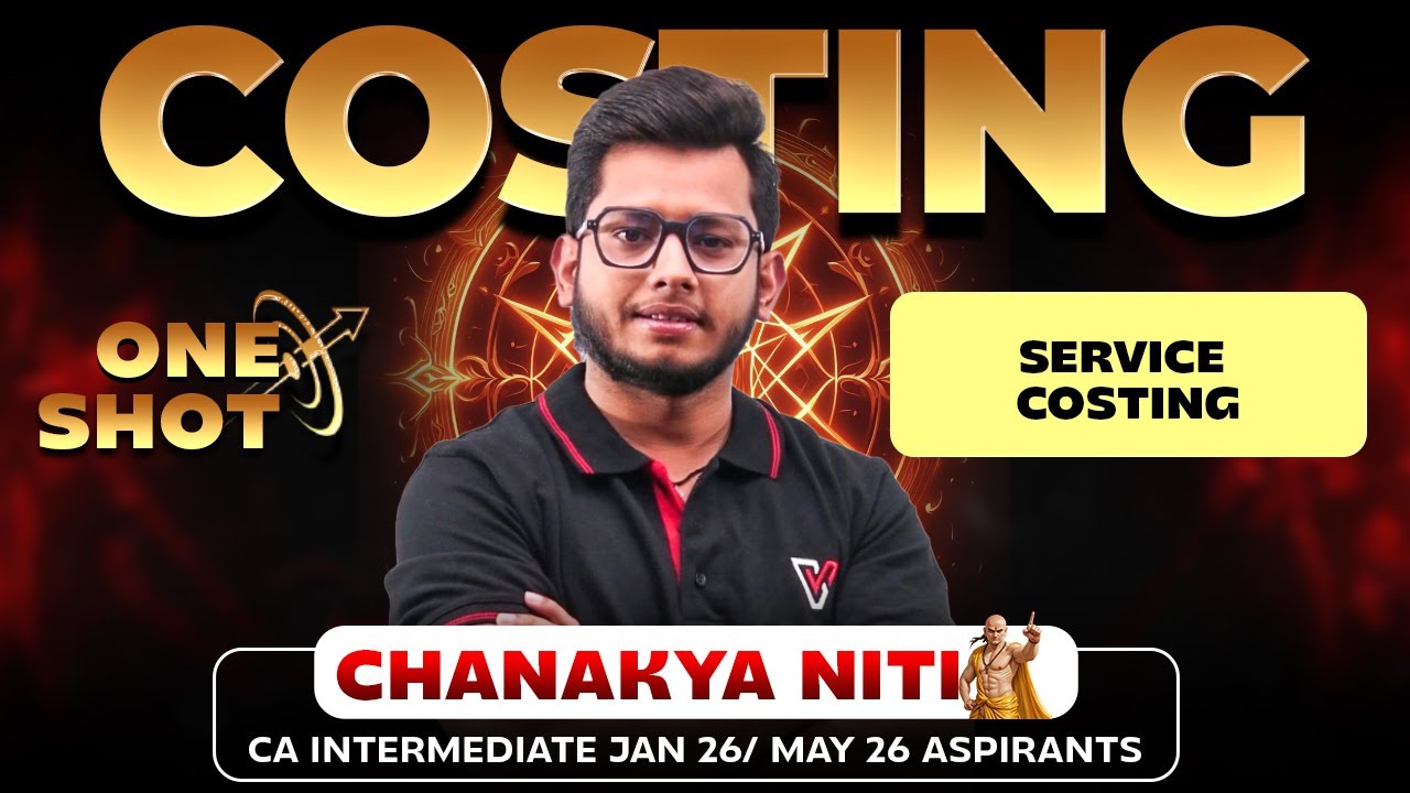 CA Inter Costing One Shot: Service Costing | Chanakya Niti | Deepak Gusain Sir | Vishwas CA