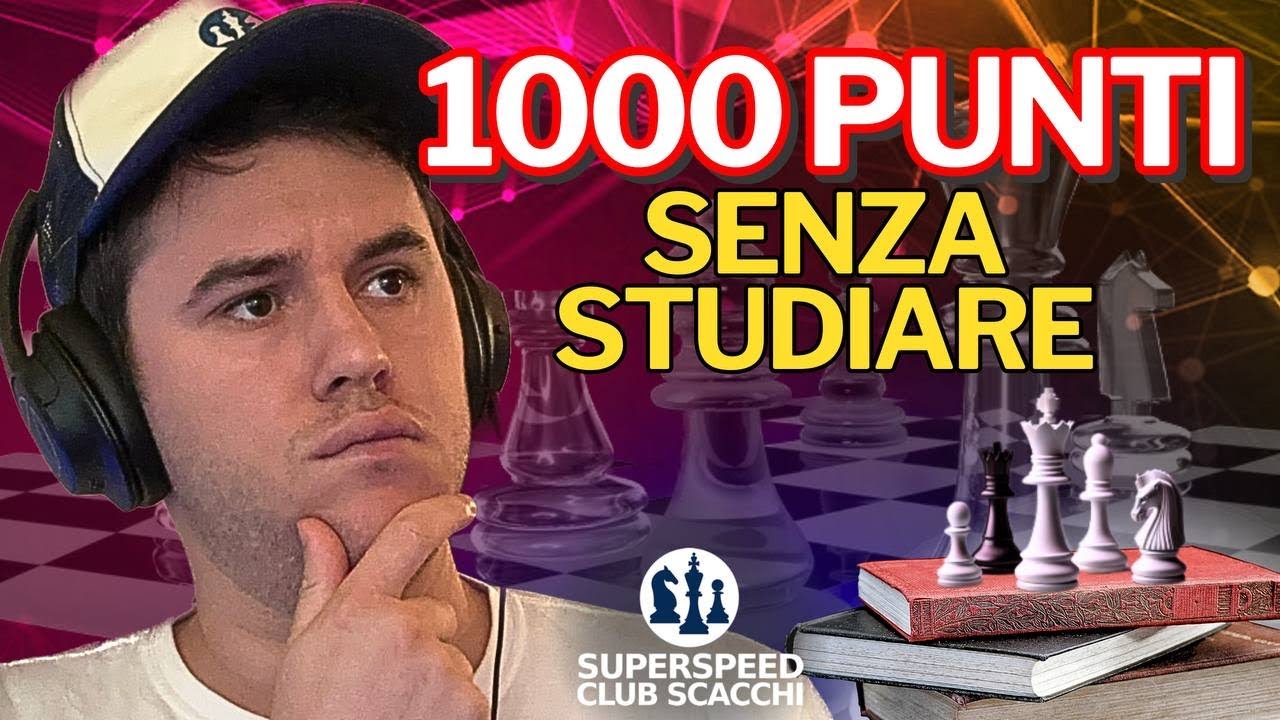 Il Metodo Più FACILE Per Superare i 1000 Punti a Scacchi SENZA STUDIARE