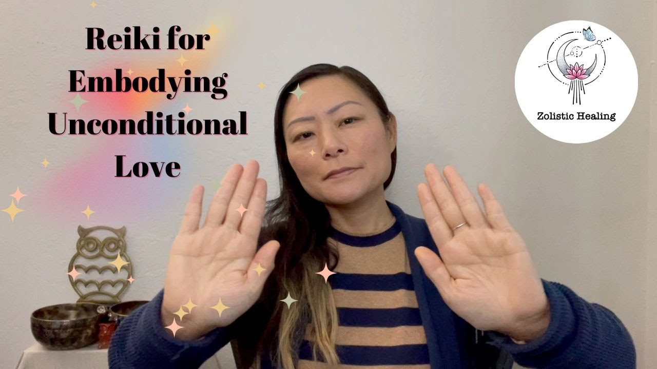 Reiki for Embodying Unconditional Love