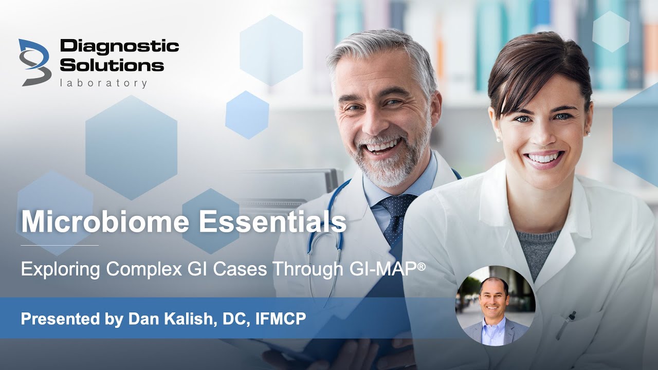 Microbiome Essentials - Exploring Complex GI Cases Through GI MAP
