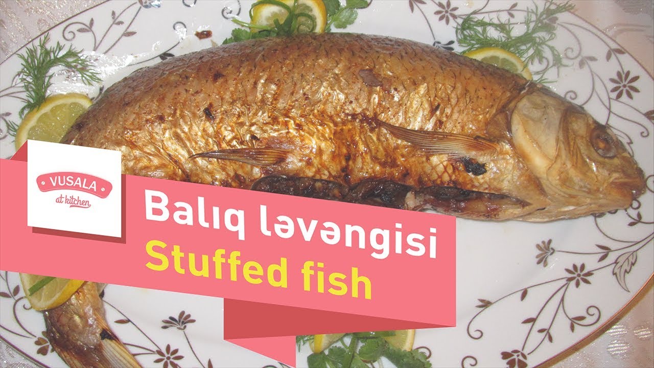 Balıq ləvəngisi / Stuffed fish / Лявянги из рыбы