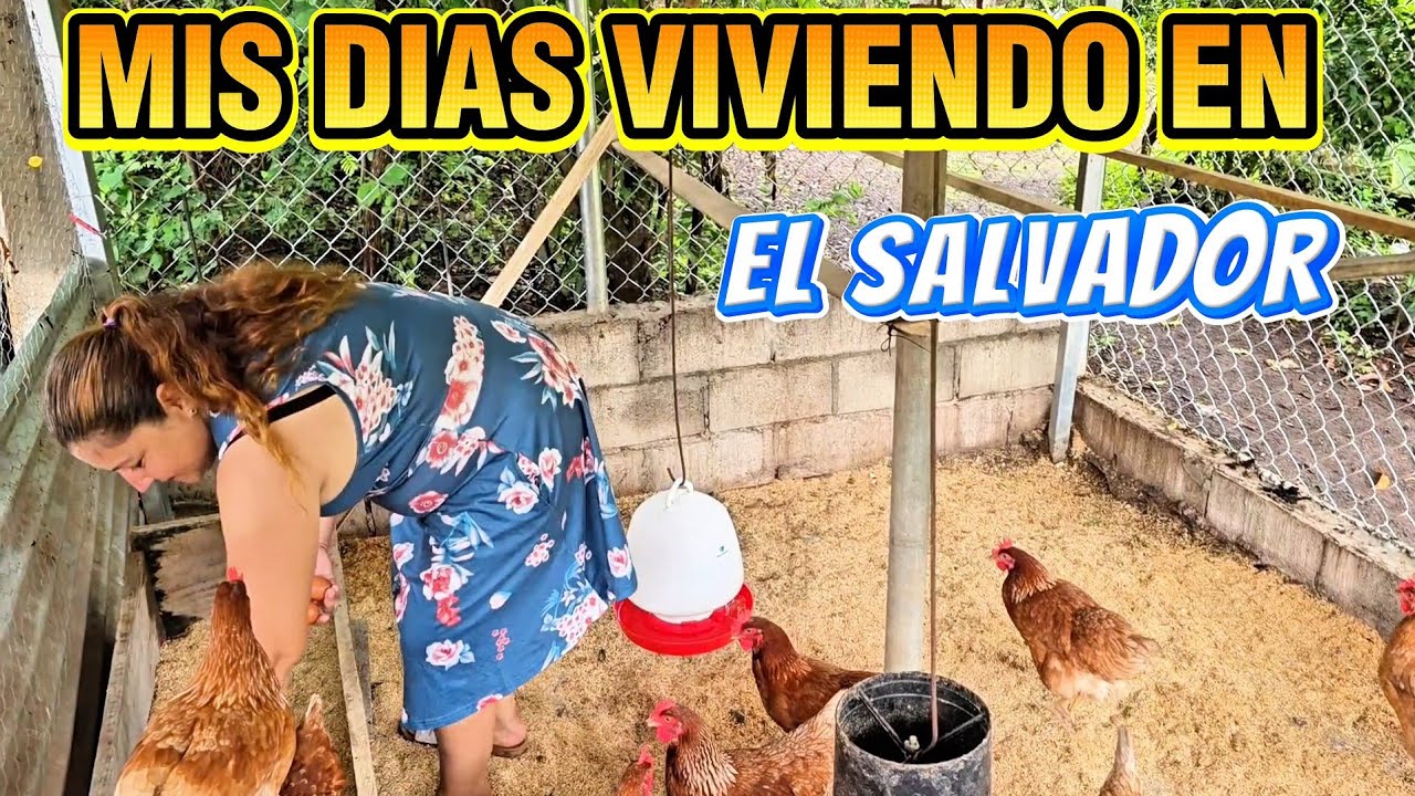Vida sencilla en el CAMPO en  El Salvador, despu&eacute;s de vivir en USA 