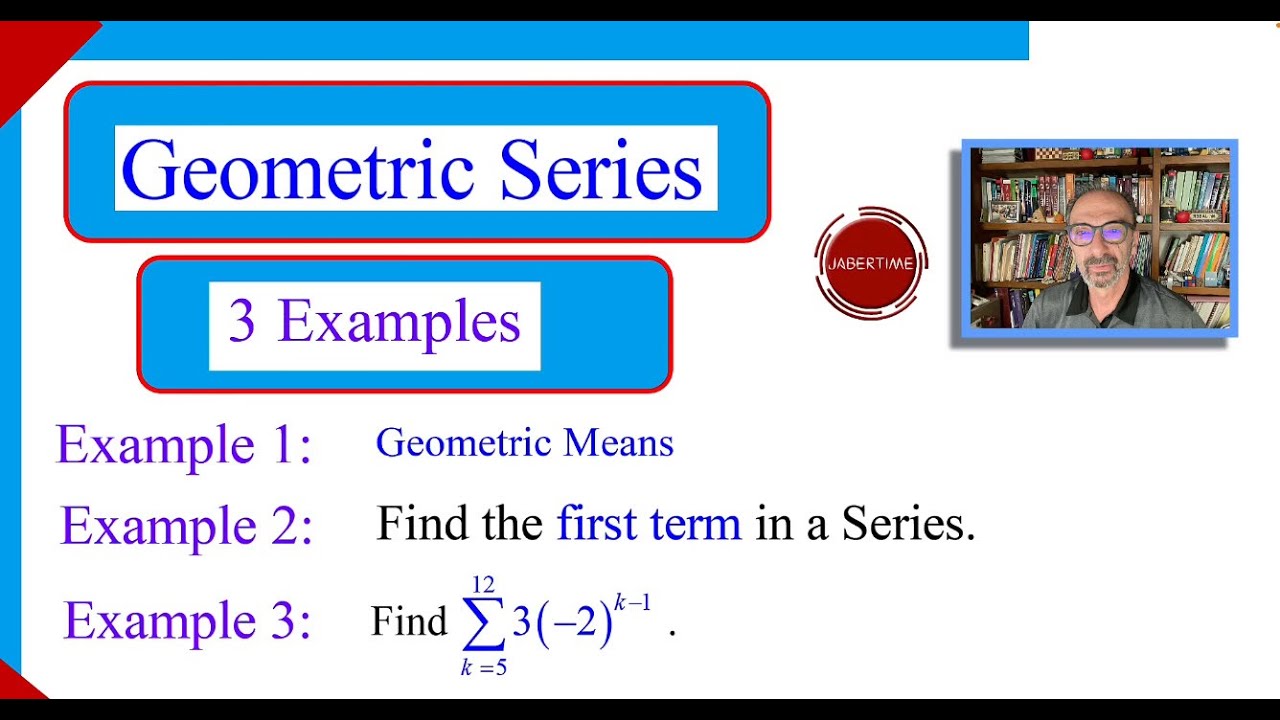 Geometric Sequences and Series 3 Examples
