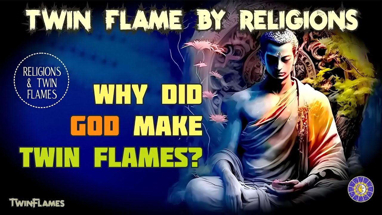 Twin Flame Different Religions: Why Did God Make Twin Flames?