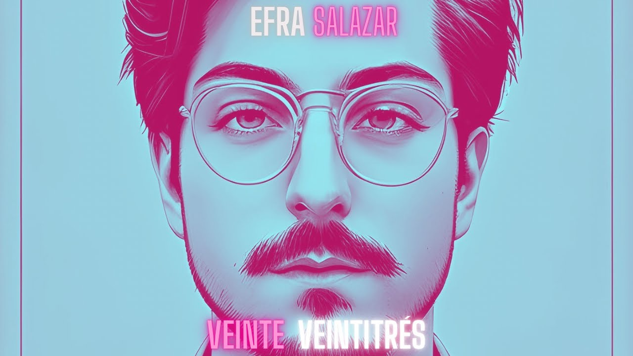Efra Salazar - Veinte Veintitrés (Lyric Video)